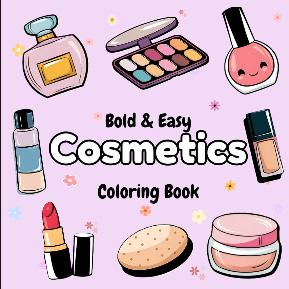 Bold and Easy Cosmetics Coloring Book: Cute and Easy Designs for Adults and Kids featuring Cosmetic Products , Skincare Products and Makeups | Glow Cosmetics large and Stress Relief Designs