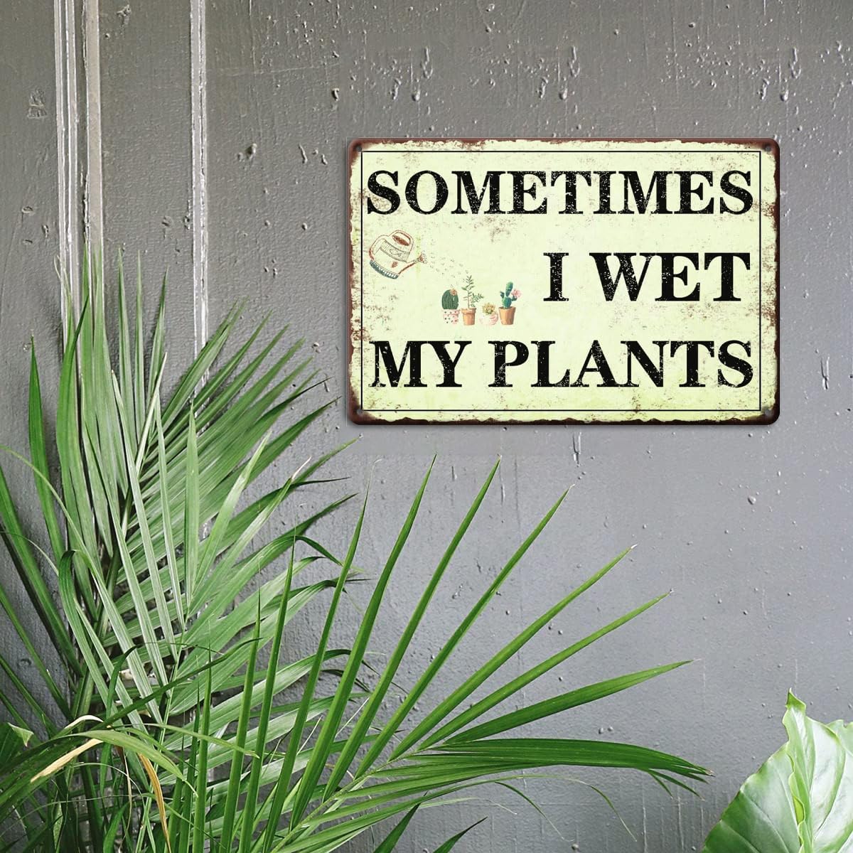 Funny Garden Decor Sometimes I Wet My Plants Sign Garden Metal Signs Outside Gardening Sign Gifts For Women Plant Lover Retro Garage Home Farmhouse Rustic Country Wall Fence Decor