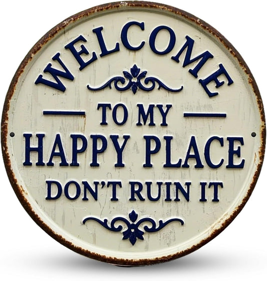 Welcome to My Happy Place Metal Door Sign, Funny Round Vintage Decor, Welcome Home Sign, Metal Signs for Home Garden, Garden Signs and Plaques for Outside (7.9x7.9 Inches, Iron Material)